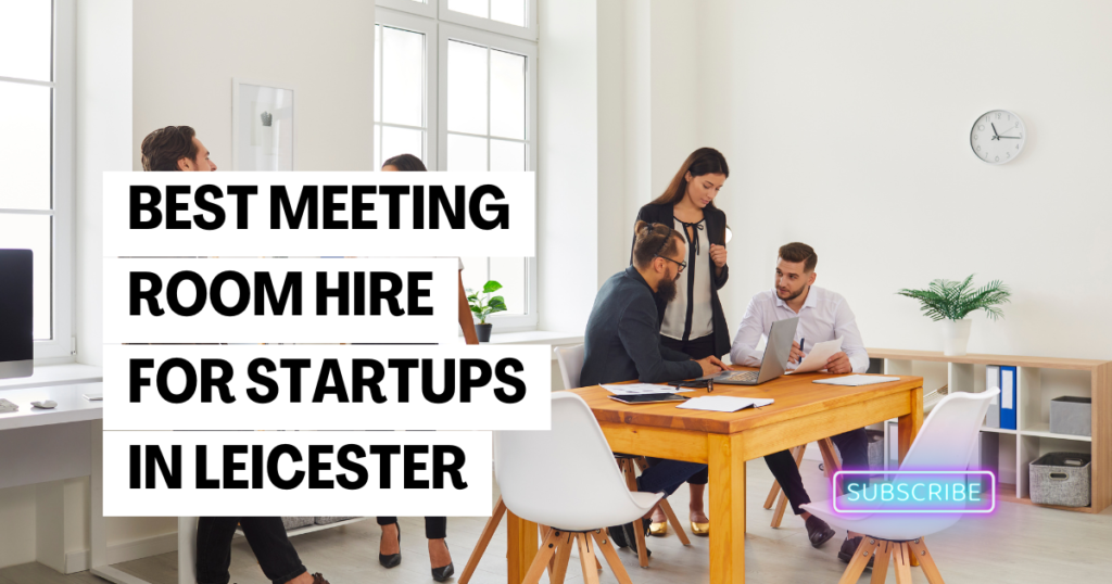 Best Meeting Room Hire for Freelancers & Startups in Leicester
