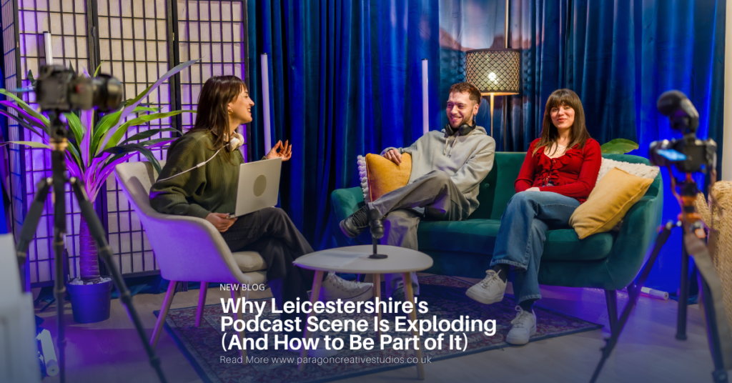Podcast Studios Leicestershire | Record Your Podcast Across the East Midlands