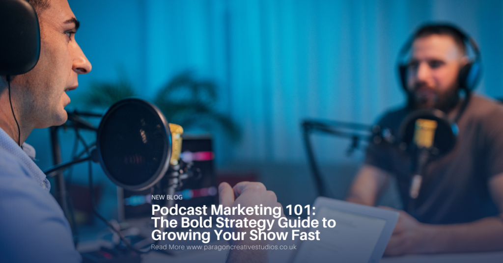 Podcast Marketing 101: The Bold Strategy Guide to Growing Your Show Fast